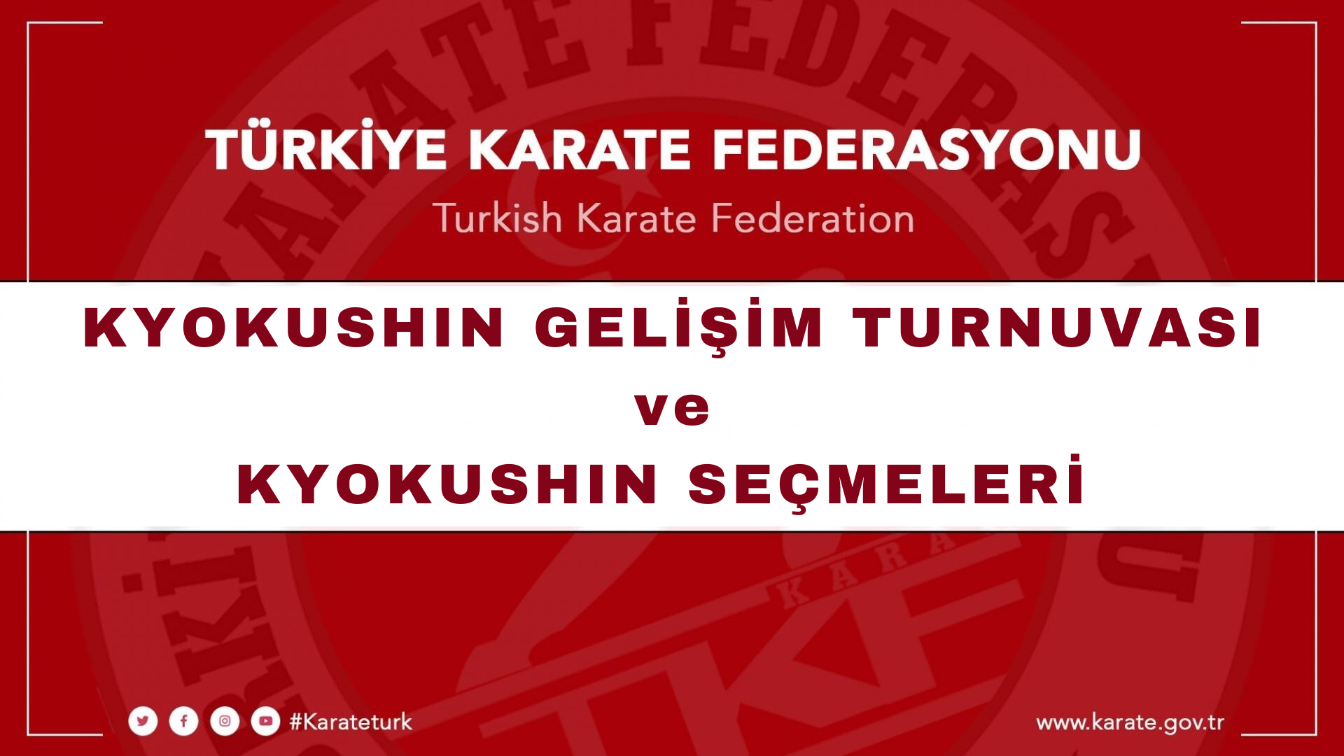 KYOKUSHIN GELİŞİM TURNUVASI VE KYOKUSHIN SEÇMELERİ